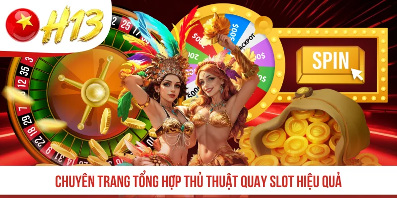 Chuyên trang tổng hợp thủ thuật quay slot hiệu quả
