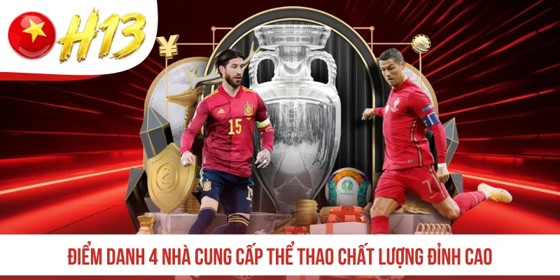 Điểm danh 4 nhà cung cấp thể thao chất lượng đỉnh cao