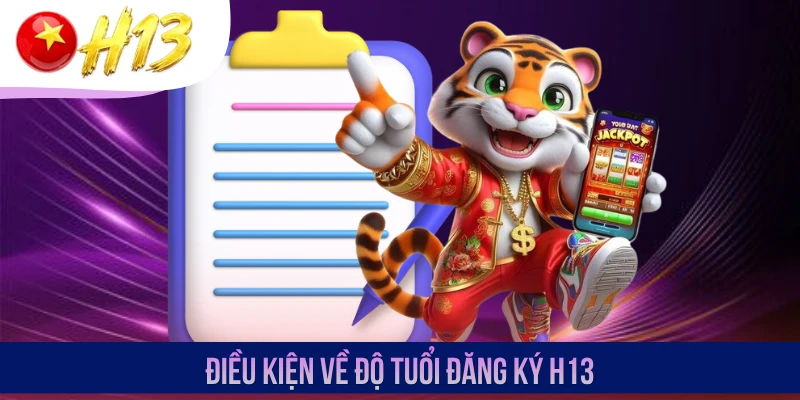 Điều kiện về độ tuổi đăng ký H13