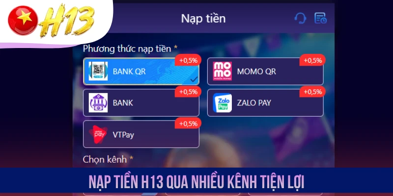 Nạp tiền H13 qua nhiều kênh tiện lợi