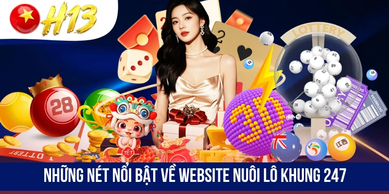 Những nét nổi bật về website Nuôi Lô Khung 247