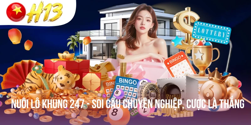 Nuôi Lô Khung 247 - Soi Cầu Chuyên Nghiệp, Cược Là Thắng