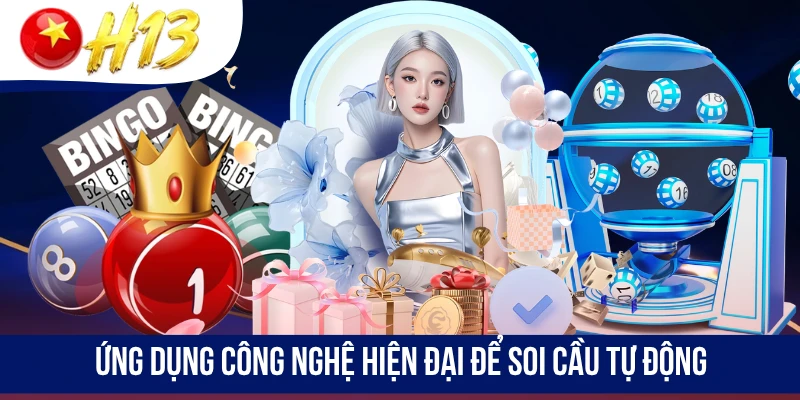 Ứng dụng công nghệ hiện đại để soi cầu tự động
