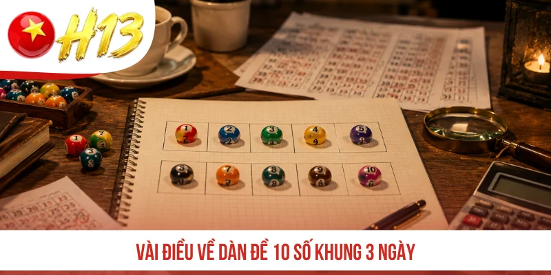 Vài điều về dàn đề 10 số khung 3 ngày
